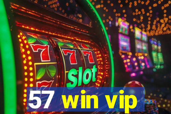 57 win vip